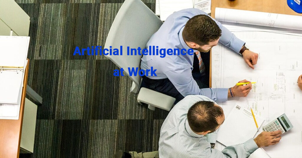 Artificial Intelligence at Work