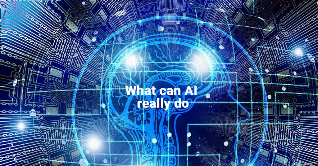 What can AI really do